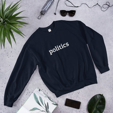 Politics sweatshirt